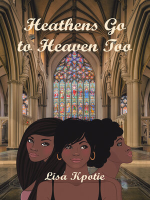 cover image of Heathens Go to Heaven Too